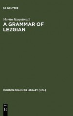 A Grammar of Lezgian - Martin Haspelmath