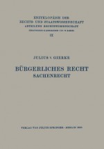 Burgerliches Recht Sachenrecht - Julius V Gierke, Eduard Kohlrausch, Walter Kaskel, A Spiethoff