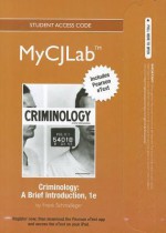 New Mycjlab with Pearson Etext -- Access Card -- For Criminology: A Brief Introduction - Frank J. Schmalleger