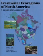 Freshwater Ecoregions of North America: A Conservation Assessment - Robin Abell, Eric Dinerstein, David M. Olson, Patrick Hurley, James T. Diggs, William Eichbaum, Steven Walters, Wesley Wettengel, Tom Allnutt, Colby J. Loucks, Prashant Hedao