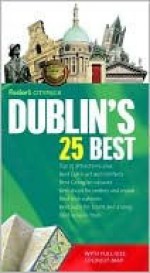 Fodor's Citypack Dublin's 25 Best - Fodor's Travel Publications Inc., Peter Harbison, Melanie Morris