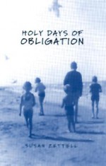 Holy Days of Obligation - Susan Zettell