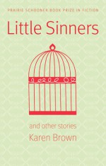 Little Sinners, and Other Stories - Karen Brown