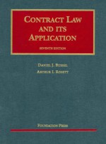 Contract Law and its Application (University Casebook Series) (University Casebook) - Daniel J. Bussel, Arthur Rosett