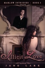 Illicit Love (Marlow Intrigues) - Jane Lark