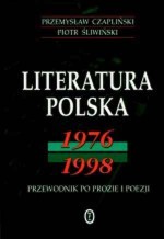 Literatura Polska 1976 1998: Przewodnik Po Prozie I Poezji - Przemysław Czapliński