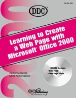 Learning to Create a Web Page with Office 2000 [With Companion] - Chris Katsaropoulos, Catherine Skintik