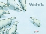 Waluk - Emilio Ruiz, Ana Miralles