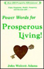 Power Words for Prosperous Living - John W. Adams