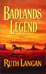 Badlands Legend - Ruth Langan