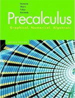 Precalculus: Graphical, Numerical, Algebraic Media Update [With Paperback Book and Access Code] - Franklin Demana, Bert K. Waits, Daniel Kennedy, Gregory D. Foley