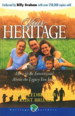 Votre Heritage: Etre intentionnel dans la transmission d'un heritage a vos enfants - J. Otis Ledbetter, Grace Merrill