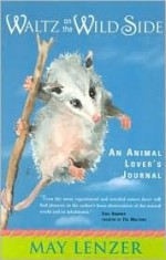 Waltz on the Wild Side: An Animal Lovers Journal - May Lenzer, Maggie Guinn