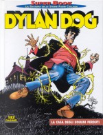 Dylan Dog Super Book n. 13: La casa degli uomini perduti - Tiziano Sclavi, Giampiero Casertano, Claudio Villa