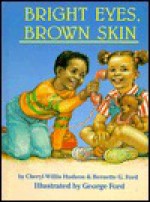 Bright Eyes, Brown Skin - Cheryl Hudson, Bernette Ford, George Ford