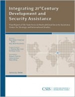 Integrating 21st Century Development and Security Assistance: Final Report of the CSIS Task Force on Nontraditional Security Assistance - Georgetown University Center for Strategic and International Studies