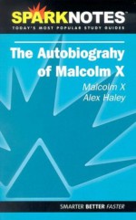 The Autobiography of Malcolm X (SparkNotes Literature Guides) - SparkNotes Editors, Malcolm X, Alex Haley