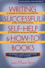 Writing Successful Self-Help and How-To Books - Jean Marie Stine