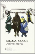 Anime morte - Nikolai Gogol, Paolo Nori