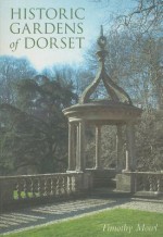 Historic Gardens of Dorset - Timothy Mowl