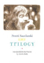 Trilogy: The Dance Floor on the Mountain, Invitation to the Dance,The Dark One's Dances - Pentti Saarikoski