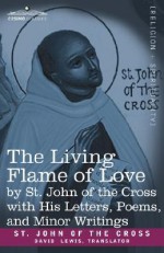 Living Flame of Love - Juan de la Cruz, E. Allison Peers