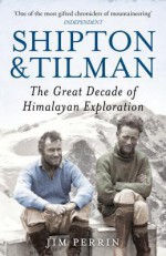 Shipton and Tilman - Jim Perrin