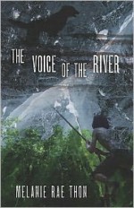 The Voice of the River: A Novel - Melanie Rae Thon