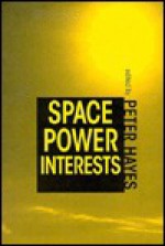 Space Power Interests - Peter Hayes