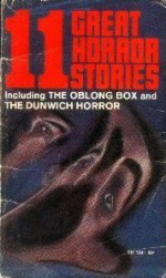 11 Great Horror Stories - Betty M. Owen, H.P. Lovecraft, E. Everett Evans, Fielden Hughes, Jack Finney, L.P. Hartley, Edgar Allan Poe, Gerald Kersh, Bram Stoker, John Collier, A.E. Sandeling, Anthony Vercoe