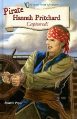 Pirate Hannah Pritchard: Captured! - Bonnie Pryor