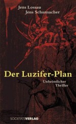 Der Luzifer-Plan - Jens Lossau, Jens Schumacher