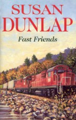 Fast Friends - Susan Dunlap