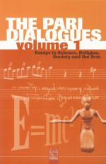 The Pari Dialogues (Vol. 1): Essays in Science, Religion, Society and the Arts - Alison MacLeod, Alison MacLeod