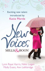 Mills & Boon New Voices - Lynn Raye Harris, Nikki Logan, Molly Evans, Ann Lethbridge