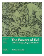 The Powers Of Evil In Western Religion, Magic, And Folk Belief - Richard Cavendish