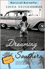 Dreaming Southern - Linda Bruckheimer