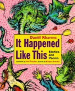 It Happened Like This - Daniil Kharms