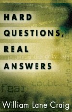 Hard Questions, Real Answers - William Lane Craig