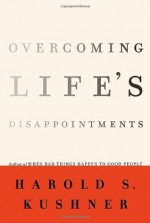 Overcoming Life's Disappointments - Harold S. Kushner