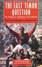 The East Timor Question - Paul Hainsworth, Stephen McCloskey