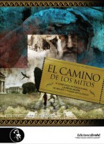 El camino de los mitos III - Luis Felipe Valencia Tamayo, Beatriz García Sánchez, Eduardo Elías Rosenzvaig, María R. Gómez Iglesias, José Ignacio Becerril Polo, Rafael Ruano Cerdá, Alejandro Vázquez Ortiz, María del Carmen Guzmán Ortega, Ana Gomez, David Villar Cembellín, Mercedes Rueda, sabel 