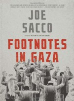 Footnotes in Gaza - Joe Sacco