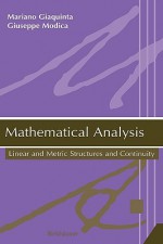 Mathematical Analysis: Functions of One Variable - Mariano Giaquinta, Giuseppe Modica