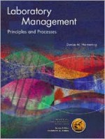 Laboratory Management: Principles and Processes - Denise Harmening, Karen Adams