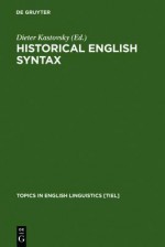 Historical English Syntax - Dieter Kastovsky