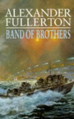 Band of Brothers - Alexander Fullerton