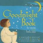 The Goodnight Book for Moms and Little Ones - Alice Wong, Lena Tabori