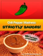 Chili Pepper Madness: Strictly Sauces! - Michael Hultquist