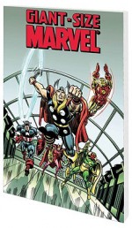 Giant-Size Marvel TPB - Roy Thomas, Steve Gerber, Don McGregor